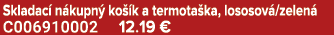 Skladac n kupn  ko  k a termota ka, lososov /zelen  C006910002 12.19 €