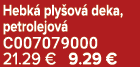 Hebk ply ov  deka, petrolejov  C007079000 21.29 € 9.29 €