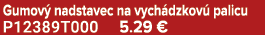 Gumov nadstavec na vych dzkov  palicu P12389T000 5.29 €