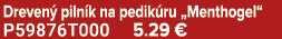 Dreven piln k na pedik ru „Menthogel“ P59876T000 5.29 €
