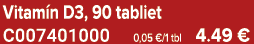 Vitam n D3, 90 tabliet C007401000 0,05 €/1 tbl 4.49 €