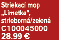 Striekac mop „Limetka“, strieborn /zelen  C100045000 28.99 €