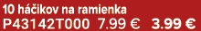 10 h ikov na ramienka P43142T000 7.99 € 3.99 €