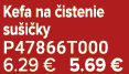 Kefa na istenie su i ky P47866T000 6.29 € 5.69 €