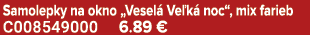 Samolepky na okno „Vesel Ve k  noc“, mix farieb C008549000 6.89 €