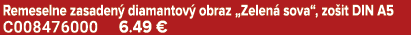 Remeselne zasaden diamantov  obraz „Zelen  sova“, zo it DIN A5 C008476000 6.49 €