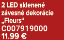 2 LED sklenen z vesn  dekor cie „Fleurs“ C007919000 11.99 €