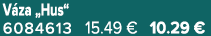 V za „Hus“ 6084613 15.49 € 10.29 €