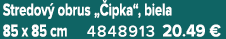 Stredov obrus „ ipka“, biela 85 x 85 cm 4848913 20.49 €