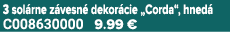 3 sol rne z vesn dekor cie „Corda“, hned  C008630000 9.99 €