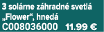 3 sol rne z hradn svetl  „Flower“, hned  C008036000 11.99 €