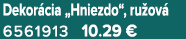 Dekor cia „Hniezdo“, ru ov 6561913 10.29 €