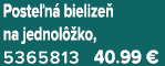 Poste n bielize  na jednol  ko, 5365813 40.99 €