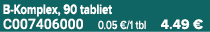 B Komplex, 90 tabliet C007406000 0.05 €/1 tbl 4.49 €