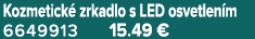 Kozmetick zrkadlo s LED osvetlen m 6649913 15.49 €