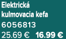 Elektrick kulmovacia kefa 6056813 25.69 € 16.99 €