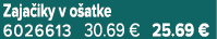Zaja iky v o atke 6026613 30.69 € 25.69 €