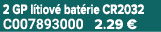 2 GP l tiov bat rie CR2032 C007893000 2.29 €