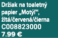 Dr iak na toaletn papier „Mot  “,  lt / erven / ierna C008823000 7.99 €