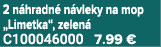 2 n hradn n vleky na mop „Limetka“, zelen  C100046000 7.99 €