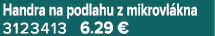 Handra na podlahu z mikrovl kna 3123413 6.29 €