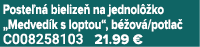 Poste n bielize  na jednol  ko „Medved k s loptou“, b  ov /potla  C008258103 21.99 €
