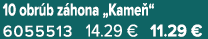 10 obr b z hona „Kame “ 6055513 14.29 € 11.29 €