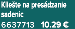Klie te na pres dzanie saden c 6637713 10.29 €