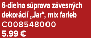 6 dielna s prava z vesn ch dekor ci „Jar“, mix farieb C008548000 5.99 €