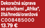 Dekora n s prava so svie kami „Afrika“,  lt /hned /oran ov  C008485000 13.79 €
