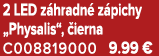 2 LED z hradn z pichy „Physalis“,  ierna C008819000 9.99 €