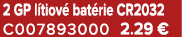 2 GP l tiov bat rie CR2032 C007893000 2.29 €
