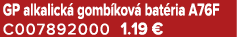 GP alkalick gomb kov  bat ria A76F C007892000 1.19 €