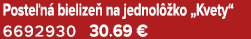 Poste n bielize  na jednol  ko „Kvety“ 6692930 30.69 €