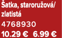  atka, staroru ov /zlatist 4768930 10.29 € 6.99 €