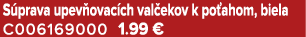 S prava upev ovac ch val ekov k po ahom, biela C006169000 1.99 €