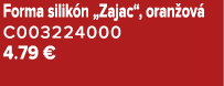 Forma silik n „Zajac“, oran ov C003224000 4.79 € 