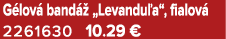 G lov band   „Levandu a“, fialov  2261630 10.29 €