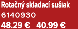 Rota n skladac  su iak 6140930 48.29 € 40.99 €