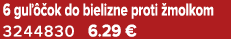 6 gu  ok do bielizne proti  molkom 3244830 6.29 €