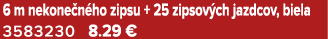 6 m nekone n ho zipsu + 25 zipsov ch jazdcov, biela 3583230 8.29 €