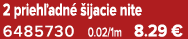 2 prieh adn  ijacie nite 6485730 0.02/1m 8.29 €