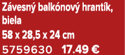 Z vesn balk nov  hrant k, biela 58 x 28,5 x 24 cm 5759630 17.49 €