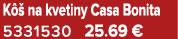 K  na kvetiny Casa Bonita 5331530 25.69 €