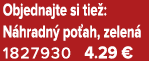 Objednajte si tie : N hradn po ah, zelen  1827930 4.29 €