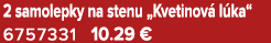2 samolepky na stenu „Kvetinov l ka“ 6757331 10.29 €