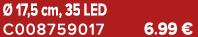  17,5 cm, 35 LED C008759017 6.99 €