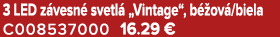 3 LED z vesn svetl  „Vintage“, b  ov /biela C008537000 16.29 €