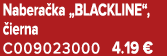 Nabera ka „BLACKLINE“, ierna C009023000 4.19 €