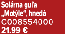 Sol rna gu a „Mot le“, hned C008554000 21.99 €